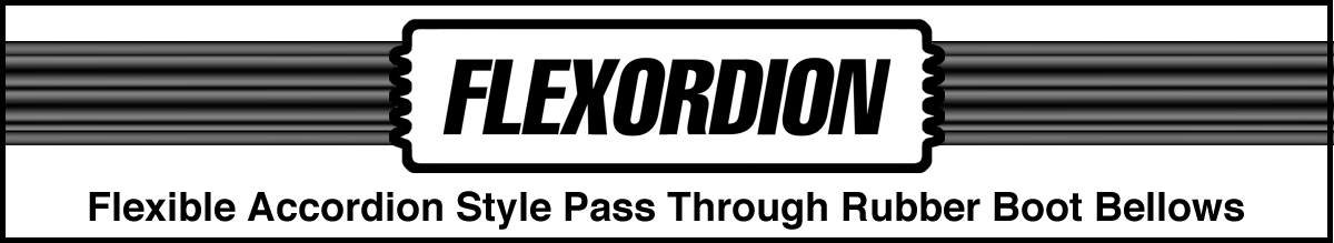 Flexordion Flexible Accordion Style Pass Through Rubber boot Bellows